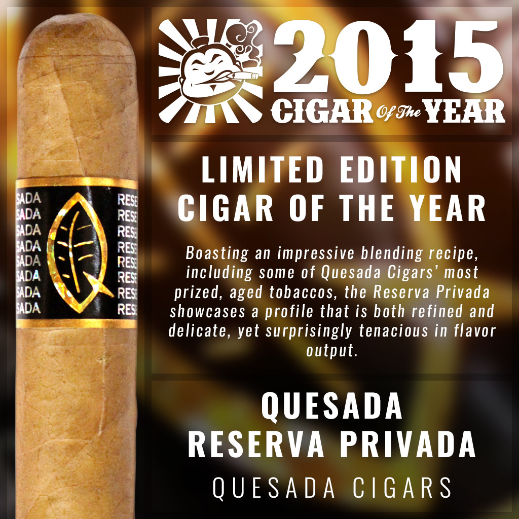 Quesada Reserva Privada Limited Edition cigar of the year 2015