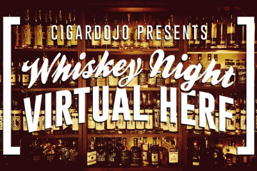 Cigar Dojo Whiskey Night Virtual HERF