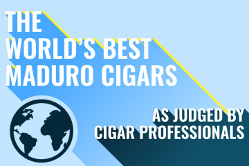 The World's Best Maduro Cigars As Judged by Cigar Professionals