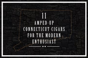11 Amped-Up Connecticut Cigars for the Modern Enthusiast
