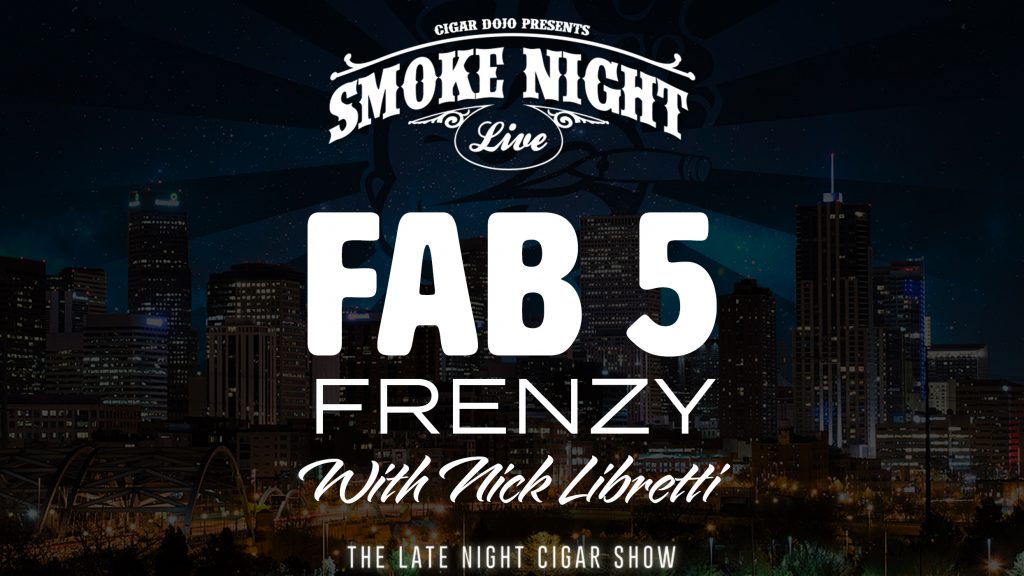 Smoke Night LIVE FAB 5 Edition with Guest Nick Libretti Image